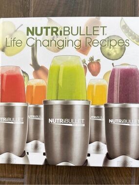 NutriBullet Life Changing Recipes Cookbook